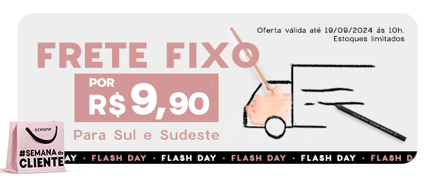 Flash Sale | frete fixo a R$ 9,90 para Sul e Sudeste