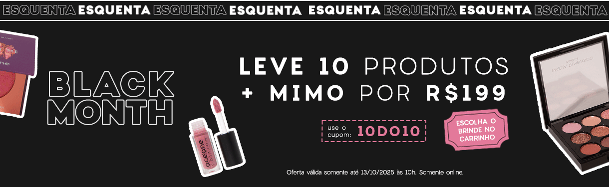 Especial 10/10: leve 10 produtos + mimo por R$ 199 I use o cupom: 1ODO1O