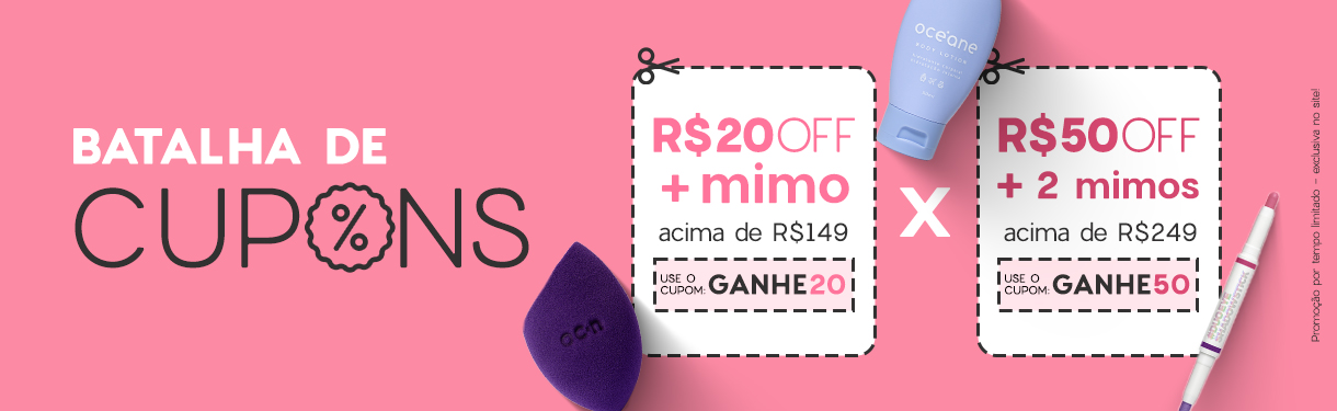 Batalha de Cupons | R$ 20 OFF + mimo ou  R$ 50 OFF + 2 mimos