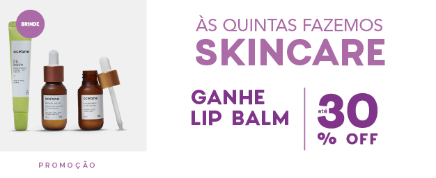Quintas do Skincare |  Ganhe Lip Balm na compra de Séruns