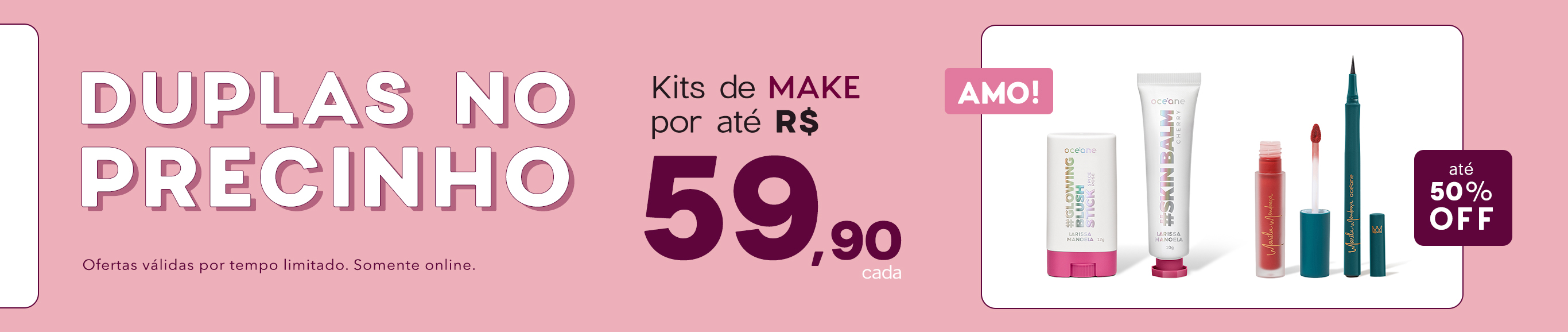 Duplas no precinho: kits selecionados por até R$ 59,90 cada