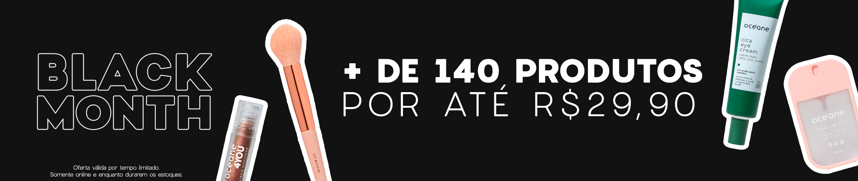 Black Friday Océane | Produtos até R$29,90