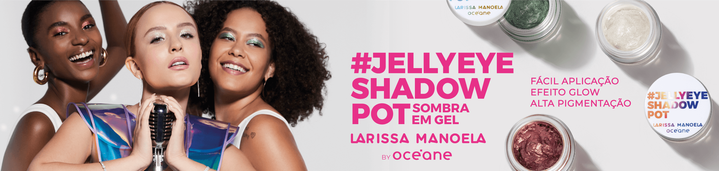 Banner Larissa Manoela Jelly Eyeshadow