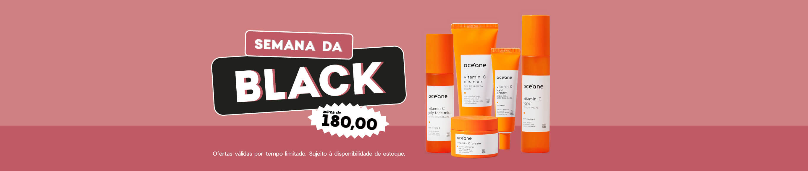 Black Friday Océane: produtos acima de R$180