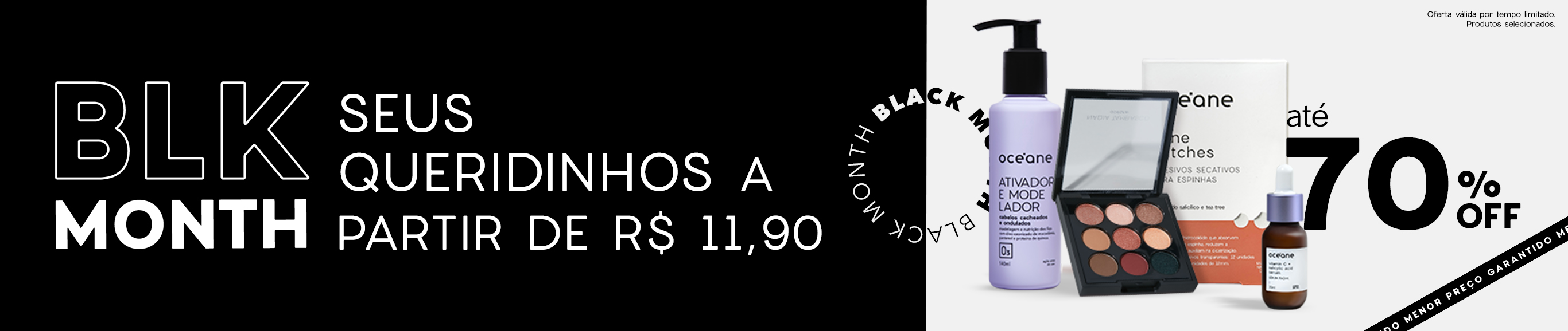 Black Month | Seus Queridinhos a partir de R$ 11,90