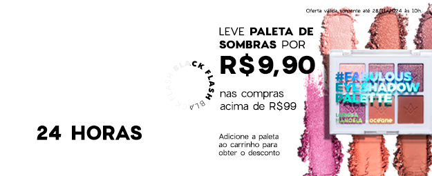 Flash Black | Leve paleta de Sombras nas compras acima de R$ 99,00 por R$ 9,90