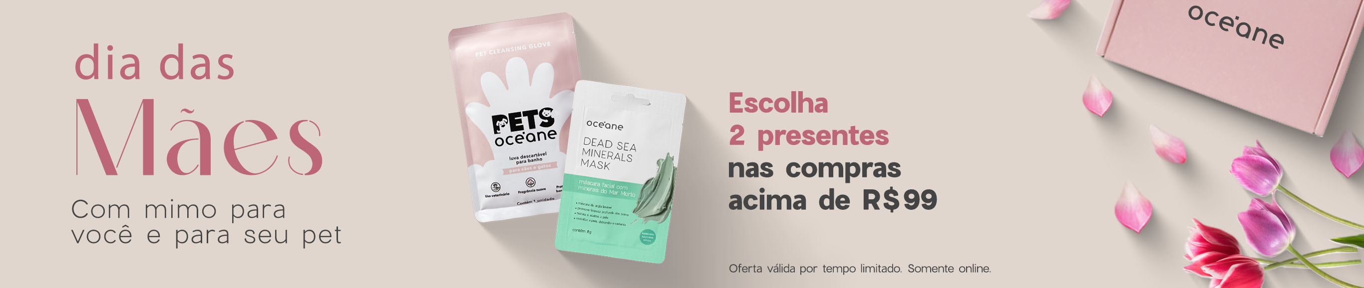 Tal Mãe, tal filho I Mimo pra você e para seu pet: escolha 2 presentes em compras acima de R$ 99