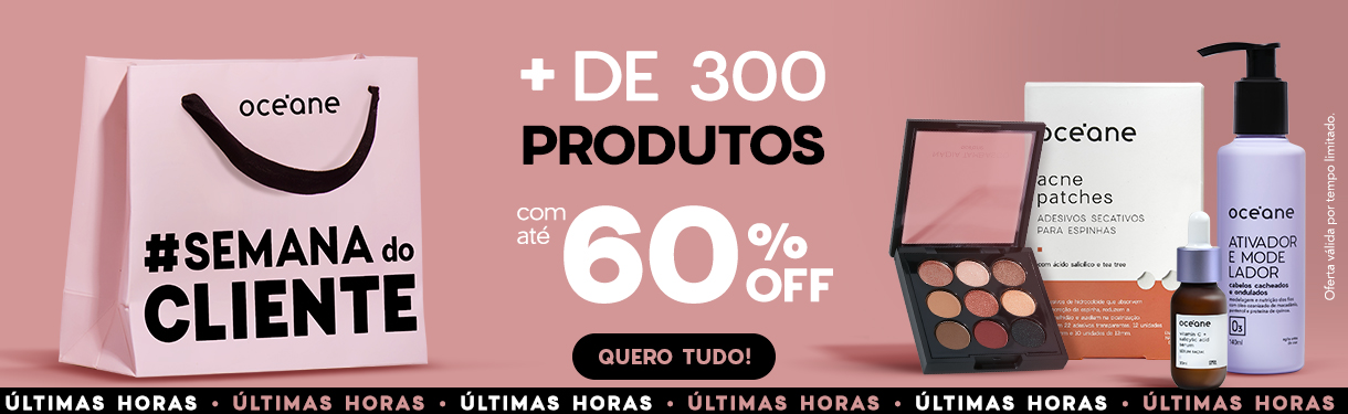 Semana do Cliente | mais de 300 produtos com até 60% OFF