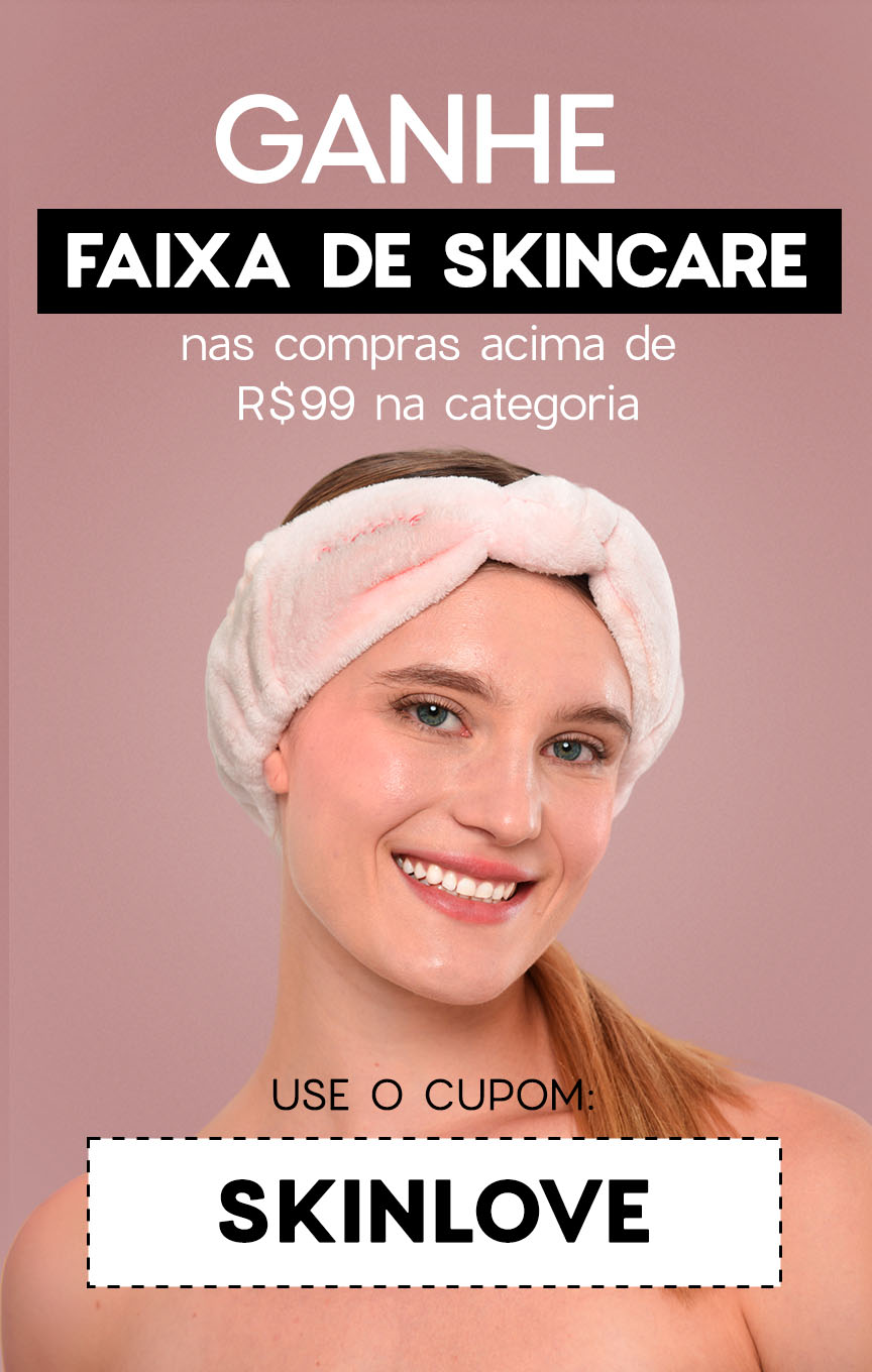 Ganhe headband nas compras acima de R$ 99,00 em Skincare I cupom: SKINLOVE