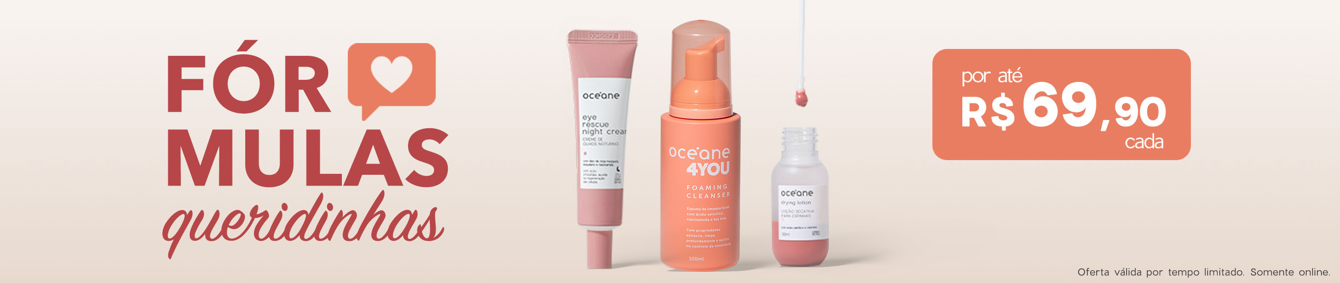 Skincare no precinho: suas fórmulas favoritas por até R$ 69,90 cada