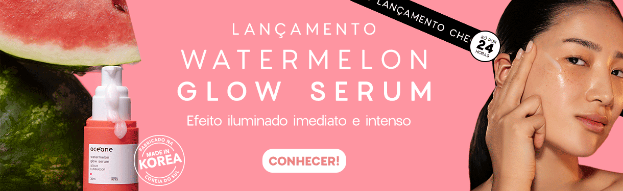 Lançamento Watermelon Glow Serum