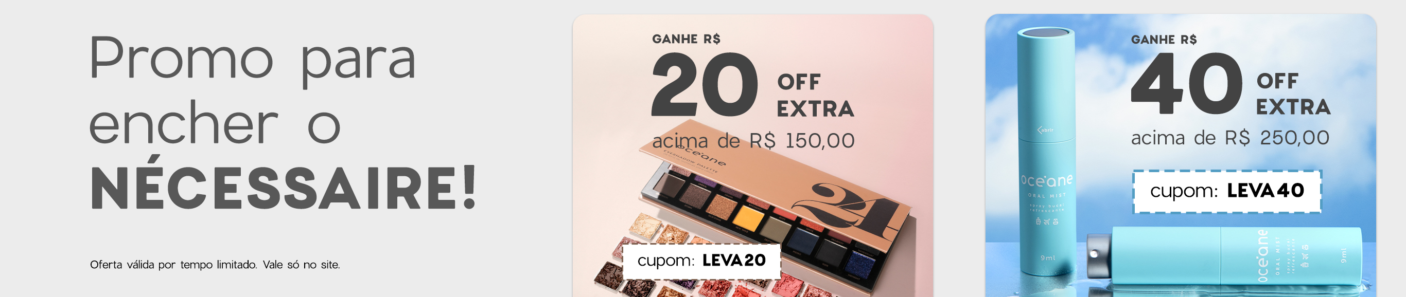 Quanto mais vc compra, mais desconto ganha I Cupom: LEVA20 e LEVA40