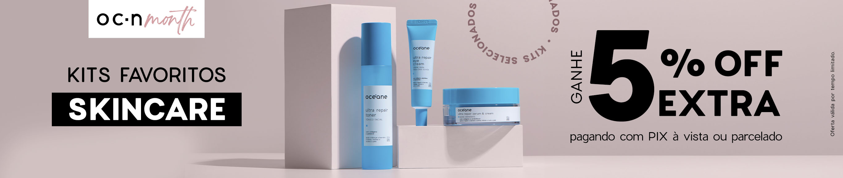 Ganhe 5% OFF extra nos kits skincare pagando com Pix.