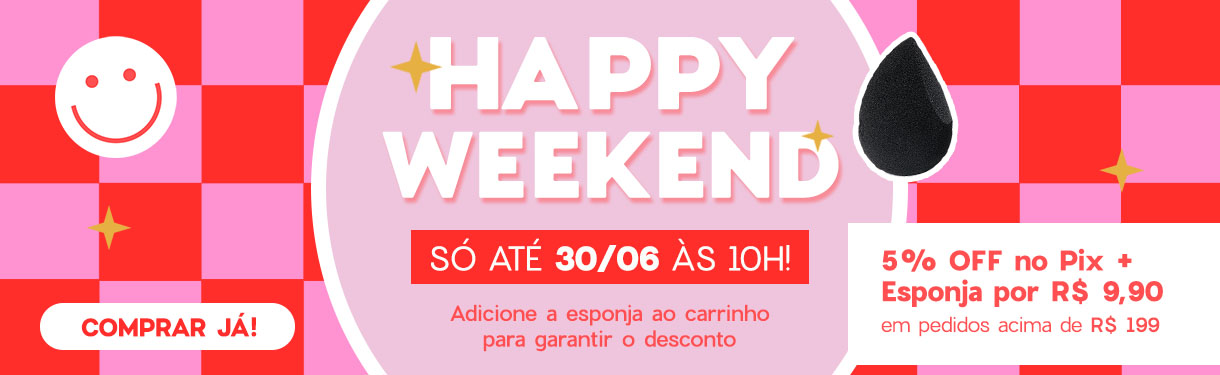 Happy Weekend I Ganhe 5% OFF nas compras com PIX acima de 199